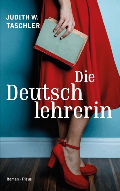 Judith W. Taschler - Die Deutschlehrerin, E-bok