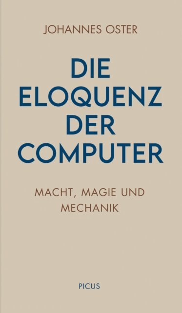Johannes Oster - Die Eloquenz der Computer, E-bok