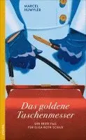 Marcel Huwyler - Das goldene Taschenmesser, Häftad. Tillgänglighet: Lägg i varukorg