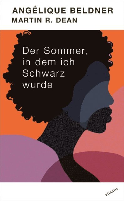 Martin R. Dean, Angelique Beldner - Der Sommer, in dem ich Schwarz wurde, E-bok