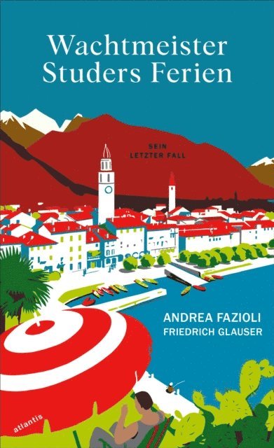 Friedrich Glauser, Andrea Fazioli - Wachtmeister Studers Ferien, E-bok