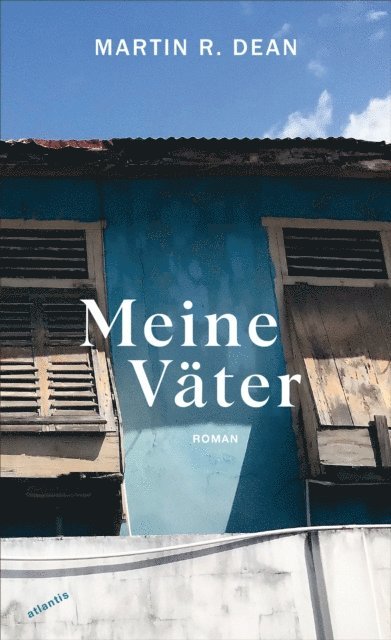 Martin R. Dean - Meine Väter, E-bok