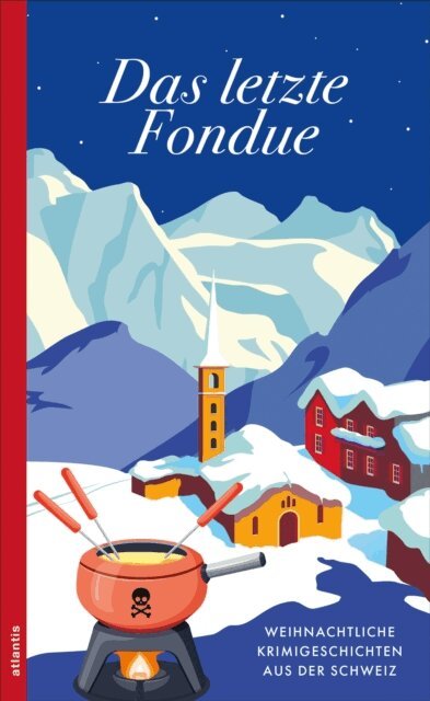 Miriam Kunz - Das letzte Fondue, E-bok