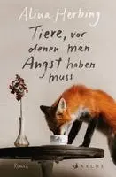 Alina Herbing - Tiere, vor denen man Angst haben muss, Häftad. Tillgänglighet: Lägg i varukorg