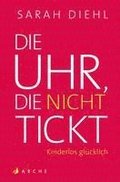 Die Uhr, die nicht tickt