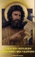 Maria Cäcilia Baij - Leben des heiligen Johannes des Täufers, Häftad