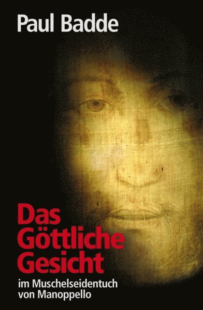 Paul Badde - Das Göttliche Gesicht, E-bok