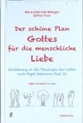Der sch�ne Plan Gottes f�r die menschliche Liebe