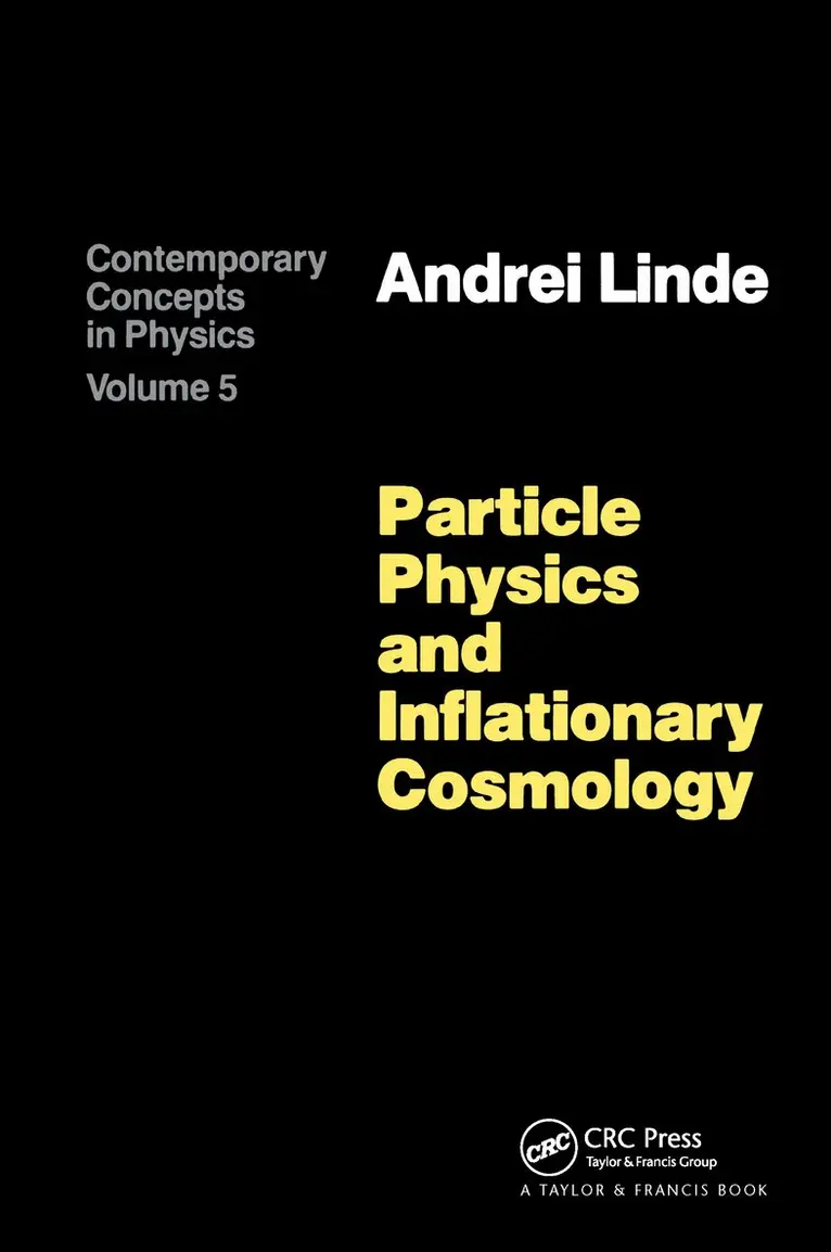 Andrei Linde - Particle Physics and Inflationary Cosmology, Häftad. Tillgänglighet: Lägg i varukorg