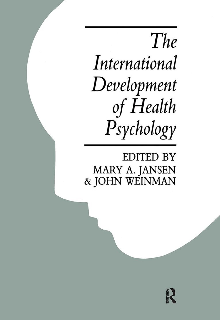 John Weinman, Mary A. Jansen - International Development Of Health Psychology, Inbunden
