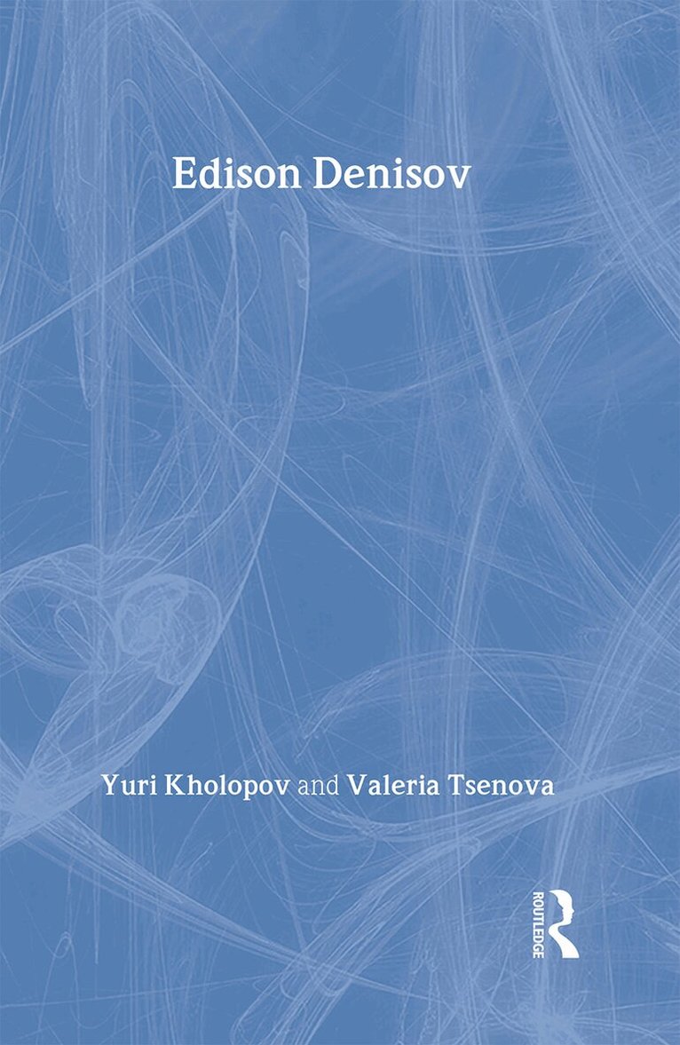 Yuri Kholopov, Valeria Tsenova - Edison Denisov, Inbunden