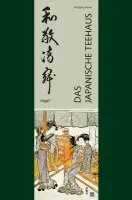 Wolfgang Fehrer - Das japanische Teehaus, Inbunden. Tillgänglighet: Lägg i varukorg