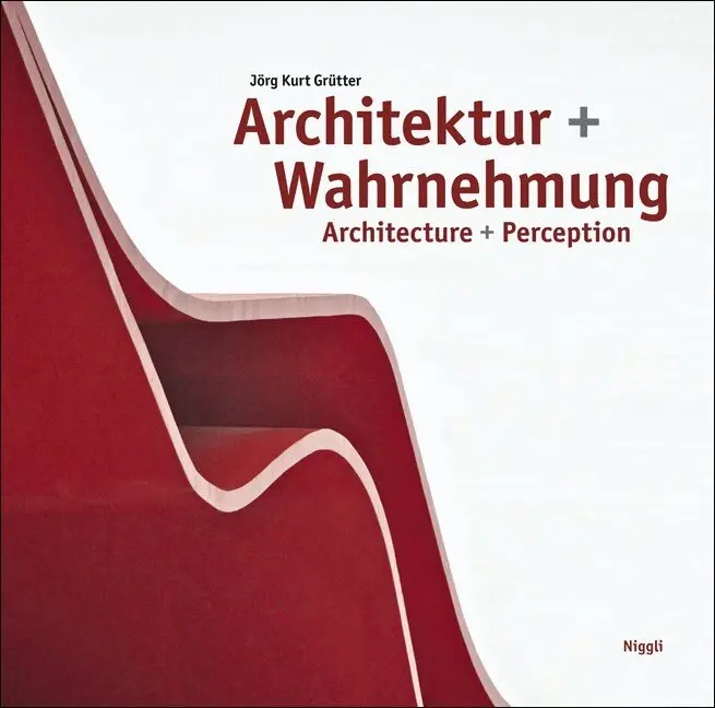 Jörg Kurt Grütter - Architecture + Perception, Inbunden. Tillgänglighet: Lägg i varukorg
