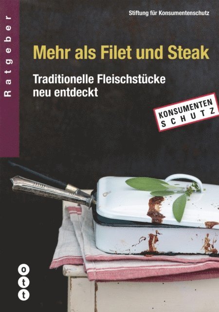 Stiftung fur Konsumentenschutz - Mehr als Filet und Steak, E-bok