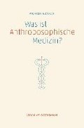 Was ist anthroposophische Medizin?