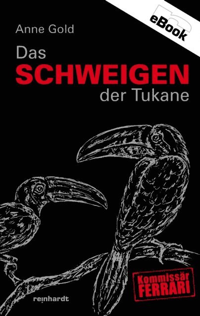 Anne Gold - Das Schweigen der Tukane, E-bok