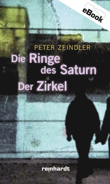 Peter Zeindler - Die Ringe des Saturn / Der Zirkel, E-bok. Tillgänglighet: Lägg i varukorg