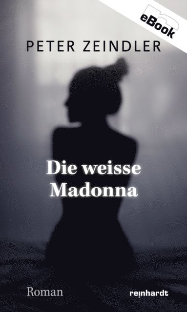 Peter Zeindler - Die weisse Madonna, E-bok. Tillgänglighet: Lägg i varukorg
