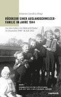 Rckkehr einer Auslandschweizer-Familie im Jahre 1944