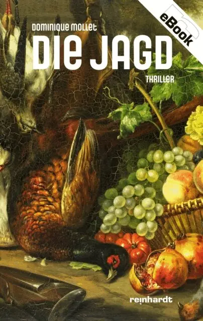 Dominique Mollet - Die Jagd, E-bok. Tillgänglighet: Lägg i varukorg