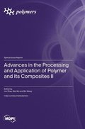 Advances in the Processing and Application of Polymer and Its Composites II