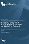 Selected Papers from the 7th World Conference on Qualitative Research