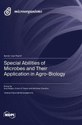 Special Abilities of Microbes and Their Application in Agro-Biology
