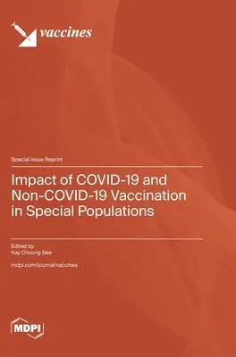 Impact of COVID-19 and Non-COVID-19 Vaccination in Special Populations, Inbunden. Tillgänglighet: Lägg i varukorg