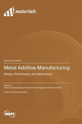 Metal Additive Manufacturing, Inbunden