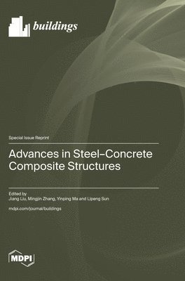 Advances in Steel-Concrete Composite Structures, Inbunden
