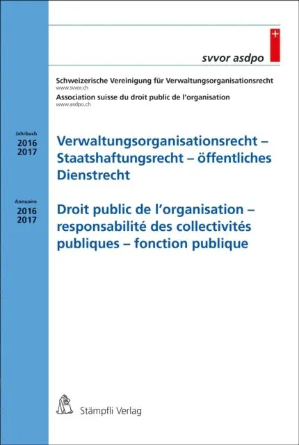 Schweizerische Vereinigung fur Verwaltungsorganisationsrecht SVVOR Association suisse du droit public de l'organisation - Verwaltungsorganisationsrecht - Staatshaftungsrecht - öffentliches Dienstrecht / Droit public de l'organisation - responsabilité des collectivités publiques - fonction publique, E-bok. Tillgänglighet: Lägg i varukorg