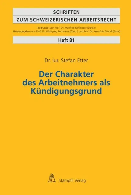 Stefan Etter - Der Charakter des Arbeitnehmers als Kündigungsgrund, E-bok. Tillgänglighet: Lägg i varukorg