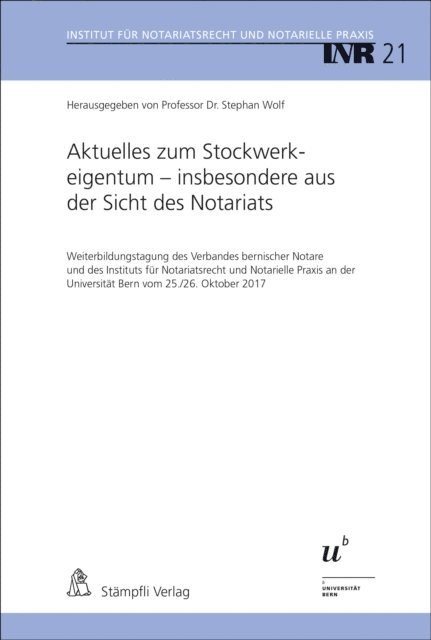 Stephan Wolf - Aktuelles zum Stockwerkeigentum - insbesondere aus der Sicht des Notariats, E-bok