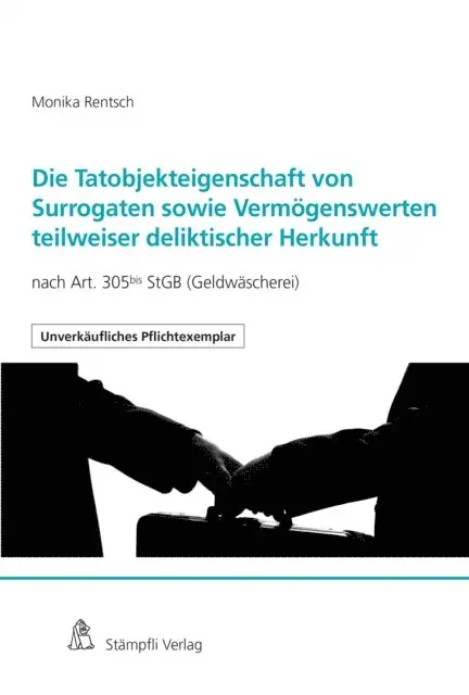 Monika Rentsch - Die Tatobjektseigenschaft von Surrogaten sowie Vermögenswerten teilweiser deliktischer Herkunft, E-bok. Tillgänglighet: Lägg i varukorg