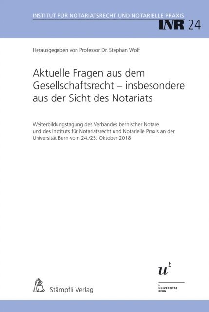 Christine Glattli, Roland Muller, Ksenia Wess, Thomas Jutzi, Urs R. Behnisch, Stephan Wolf - Aktuelle Fragen aus dem Gesellschaftsrecht - insbesondere aus der Sicht des Notariats, E-bok