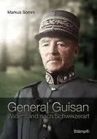Markus Somm - General Guisan, Inbunden. Tillgänglighet: Lägg i varukorg
