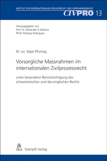 Sejee Phurtag, Rodrigo Rodriguez, Alexander R. Markus - Vorsorgliche Massnahmen im internationalen Zivilprozessrecht, E-bok