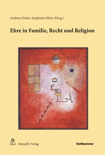 Stephanie Klein, Andreas Eicker - Ehre in Familie, Recht und Religion, E-bok