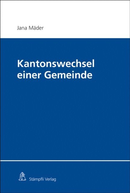 Jana Mader - Kantonswechsel einer Gemeinde, E-bok