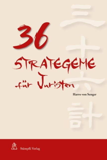 Harro von Senger - 36 Strategeme für Juristen, E-bok