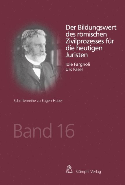 Iole Fargnoli, Urs Fasel - Der Bildungswert des römischen Zivilprozesses für die heutigen Juristen, E-bok