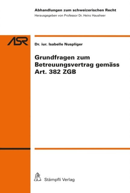 Isabelle Nuspliger - Grundfragen zum Betreuungsvertrag gemäss Art. 382 ZGB, E-bok