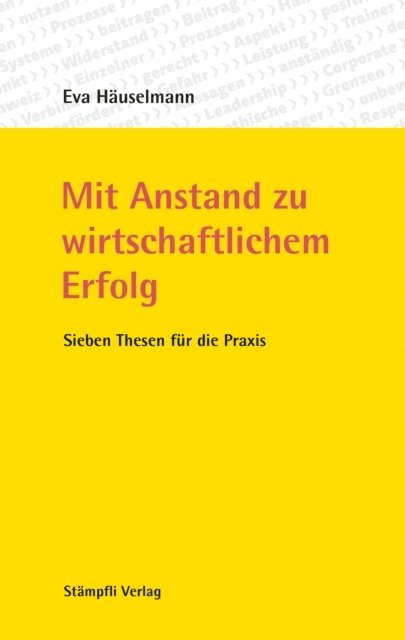 Eva Hauselmann - Mit Anstand zu wirtschaftlichem Erfolg, E-bok