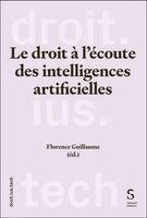 Florence Guillaume - Le droit à l'écoute des intelligences artificielles, Inbunden
