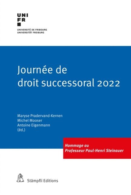 Maryse Pradervand-Kernen, Antoine Eigenmann, Michel Mooser - Journée de droit successoral 2022, E-bok