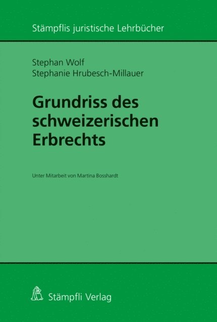 Stephanie Hrubesch-Millauer, Stephan Wolf - Grundriss des schweizerischen Erbrechts, E-bok