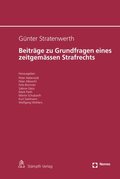 Beitrÿge zu Grundfragen eines zeitgemÿssen Strafrechts