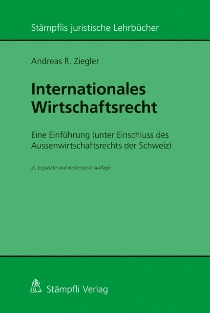 Andreas R. Ziegler - Internationales Wirtschaftsrecht, E-bok