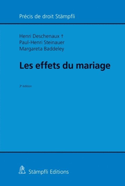 Margareta Baddeley, Paul-Henri Steinauer, Henri Deschenaux - Les effets du mariage, E-bok