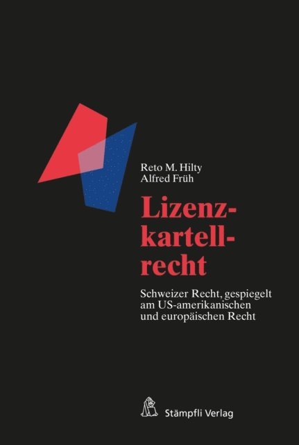 Alfred Fruh, Reto M. Hilty - Lizenzkartellrecht, E-bok